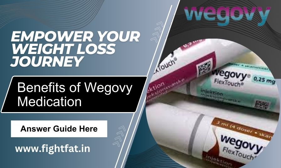 Empower Your Weight Loss Journey: The Benefits of Wegovy Medication