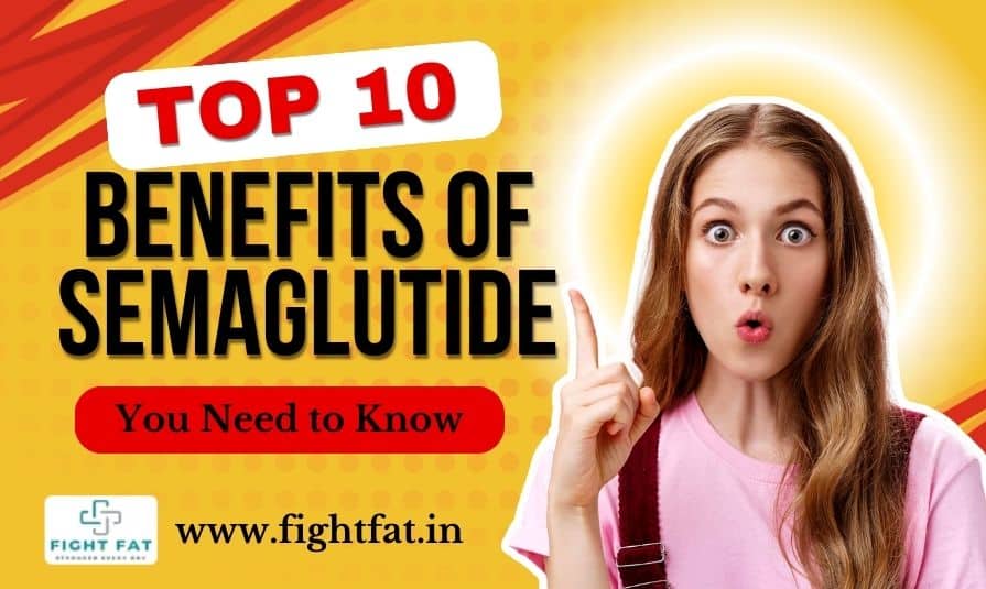 Top 10 Benefits of Semaglutide You Need to Know