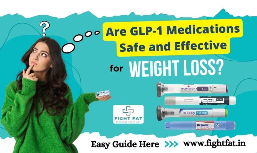 Are GLP-1 Medication for Weight Loss Safe and Effective: A Closer Look