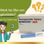 What Not to Do on Semaglutide: Essential Tips for Safe Use